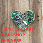 Recycling Art Workshop Business