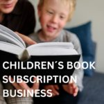 Children´s Book Subscription Business