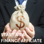 Start As A Finance Affiliate