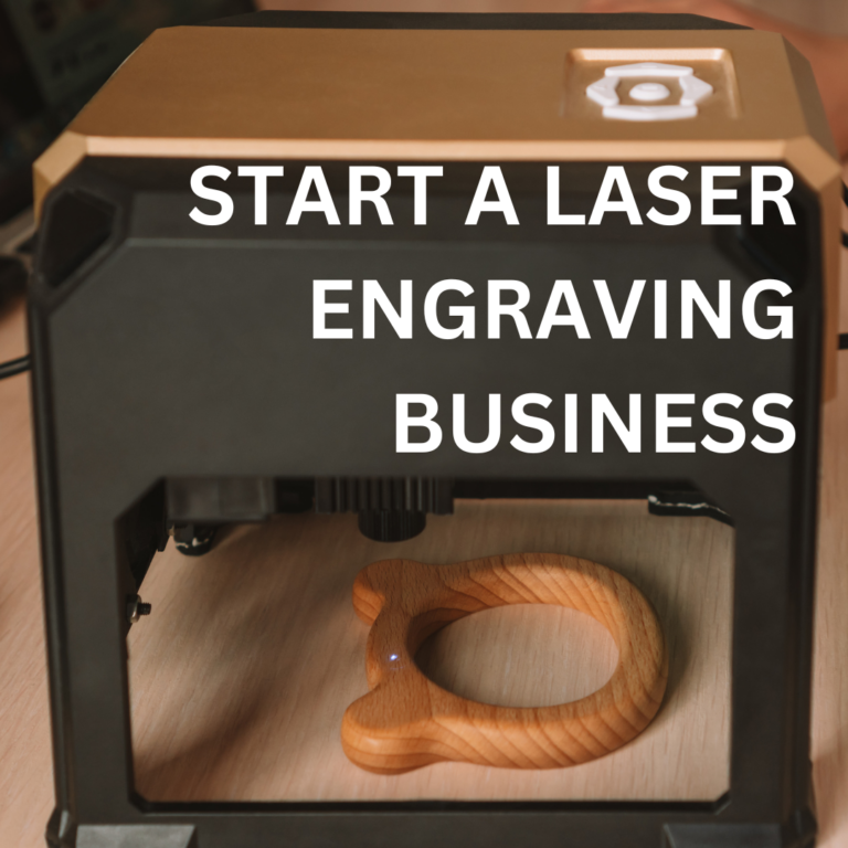 Start A Laser Engraving Business