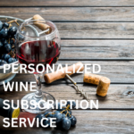 Personalized Wine Subscription Service