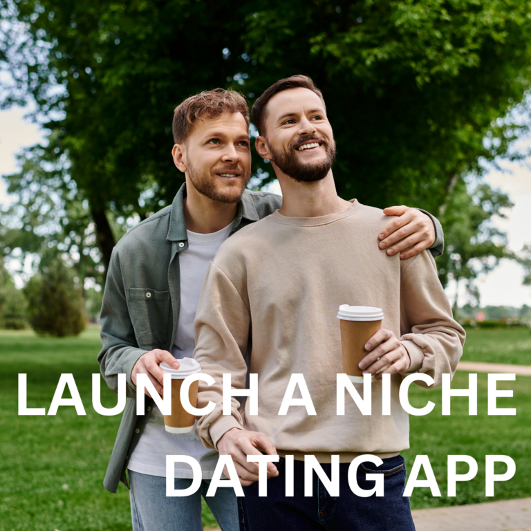 Launch A NIche Dating App